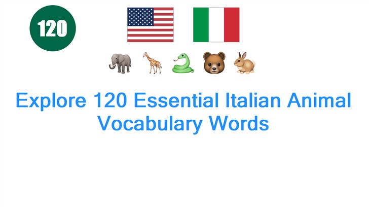 Explore 120 Essential Italian Animal Vocabulary Words